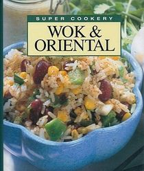 Wok and Oriental (Super Cookery)