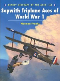 Sopwith Triplanes Aces of World War 1 (Aircraft of the Aces, 62)