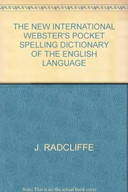 The New International Webster's Pocket Spelling Dictionary of the English Language, New Revised Edition