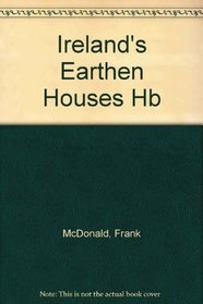 Ireland's Earthen Houses