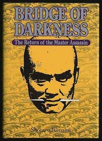 Bridge of Darkness: The Return of the Master Assassin