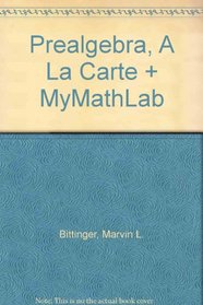 Prealgebra, A La Carte + MyMathLab (5th Edition)