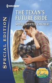 The Texan's Future Bride (Byrds of a Feather, Bk 2)