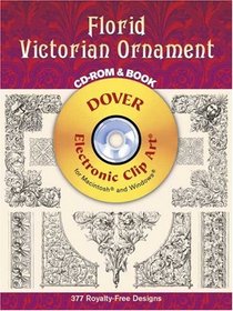 Florid Victorian Ornament CD-ROM and Book (Electronic Clip Art)