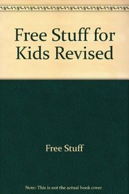 Free Stuff for Kids, Revised
