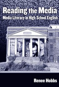 Reading the Media in High School: Media Literacy in High School English (Language and Literacy Series (Teachers College Pr))