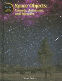Space Objects: Comets, Asteroids and Meteors (Earth and Space)