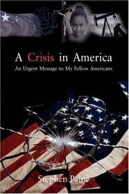 A Crisis in America: An Urgent Message to My Fellow Americans