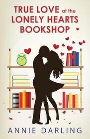 True Love at the Lonely Hearts Bookshop (Lonely Hearts Bookshop, Bk 2) (Large Print)