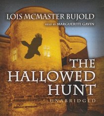 The Hallowed Hunt (Curse of Chalion, Bk 3) (Audio CD) (Unabridged)