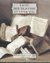Faust Der Tragdie zweiter Teil (German Edition)