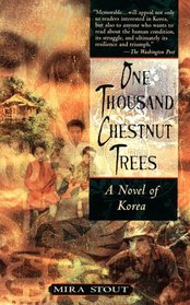 One thousand chestnut trees: a novel of korea