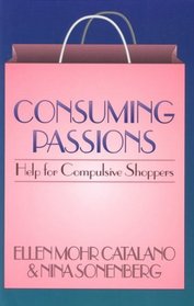 Consuming Passions: Help for Compulsive Shoppers