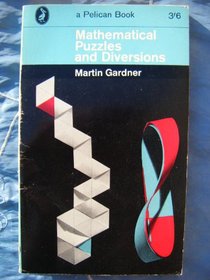 MORE MATHEMATICAL PUZZLES AND DIVERSIONS (PELICAN)
