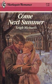 Come Next Summer (Harlequin Romance, No 2748)