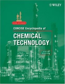 Kirk-Othmer Concise Encyclopedia of Chemical Technology 2 Volume Set