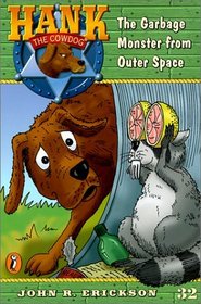 The Garbage Monster from Outer Space (Hank the Cowdog (Paperback))