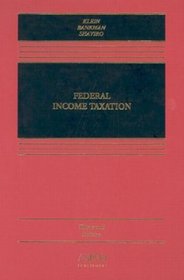 Federal Income Taxation (Casebook Series)