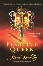 The Fugitive Queen (Ursula Blanchard, Bk 7)