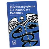Nfpa Guide to Electrical Systems in Health Care Facilities