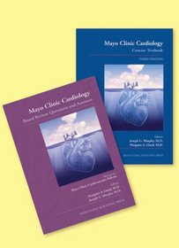 Mayo Clinic Cardiology Concise Textbook and Mayo Clinic Cardiology Board Review Questions & Answers: (TEXT AND Q&A SET)