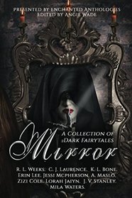 Mirror: An Enchanted Anthology
