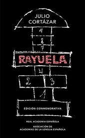 Rayuela. Edicin conmemorativa / Hopscotch. Commemorative Edition (Spanish Edition)