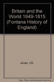 Britain and the World, 1649-1815 (Fontana History of England)
