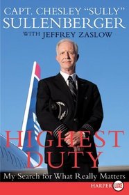 Highest Duty: My Search for What Really Matters (Larger Print)