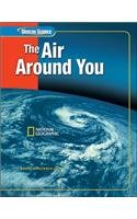 Glencoe Science: The Air Around You, Student Edition (Glencoe Science)