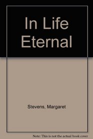 In Life Eternal