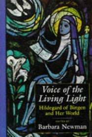 Voice of the Living Light: Hildegard of Bingen and Her World