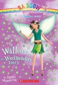 Willow the Wednesday Fairy (Rainbow Magic, Bk 38) (Fun Day Fairies, Bk 3)