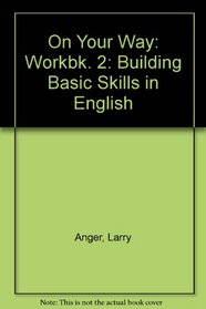 Building Basic Skills in English: Level 2 (On Your Way)