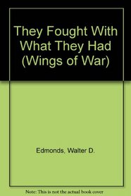 They Fought With What They Had (Wings of War)