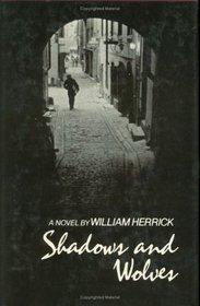 Shadows and Wolves: A Novel