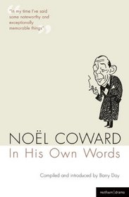 Noel Coward In His Own Words (Methuen Drama)
