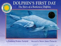 Dolphin's First Day: The Story of a Bottlenose Dolphin (Smithsonian Oceanic Collection)