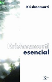 Krishnamurti esencial (Spanish Edition)