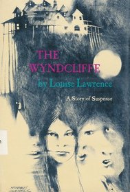 The Wyndcliffe: A story of suspense