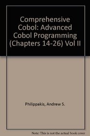 Comprehensive Cobol: Advanced Cobol Programming (Chapters 14-26) Vol II