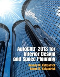 AutoCAD 2013 for Interior Design and Space Planning