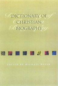 The Dictionary of Christian Biography