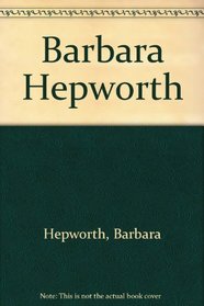 Barbara Hepworth: A Pictorial Autobiography