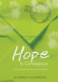 Hope Is Contagious: Trusting God in the Face of Any Obstacle (Letters to God)