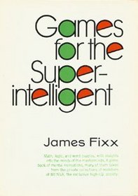 Games for the Superintelligent