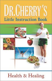 Dr. Cherry's Little Instruction Book