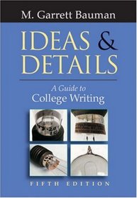 Ideas  Details : A Guide to College Writing (with InfoTrac)