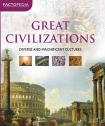GREAT CIVILIZATIONS (Factopedia)