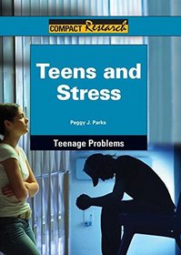 Teens and Stress (Compact Research Series)